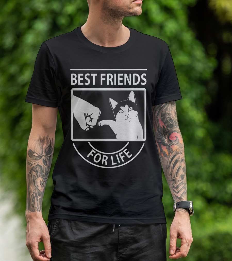 Best Friends For Life Cat Pet Lover Fist Bump T-Shirt