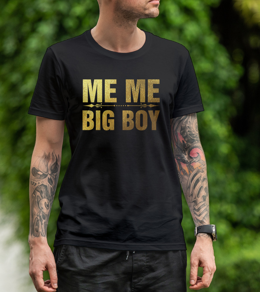 ME ME BIG BOY Gold Text With Arrow Divider T-Shirt
