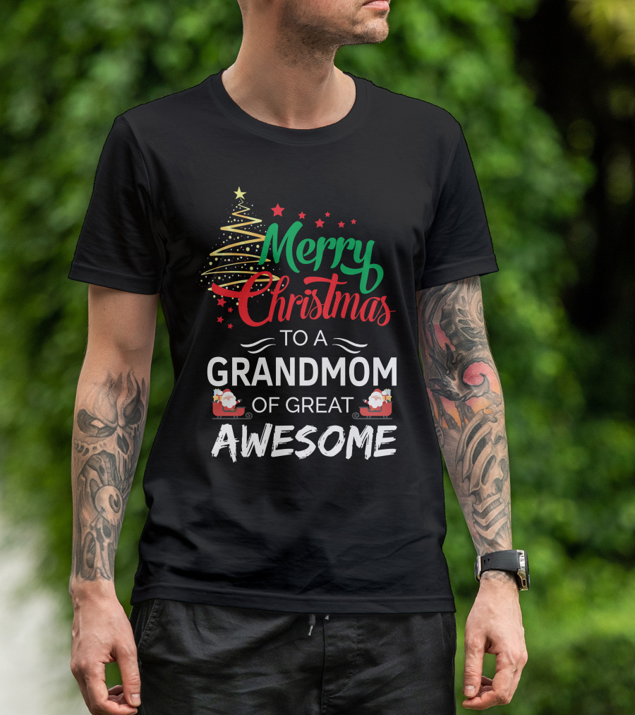 Merry Christmas To A Grandmom Of Great Awesome With Santa And Tree T-Shirt
