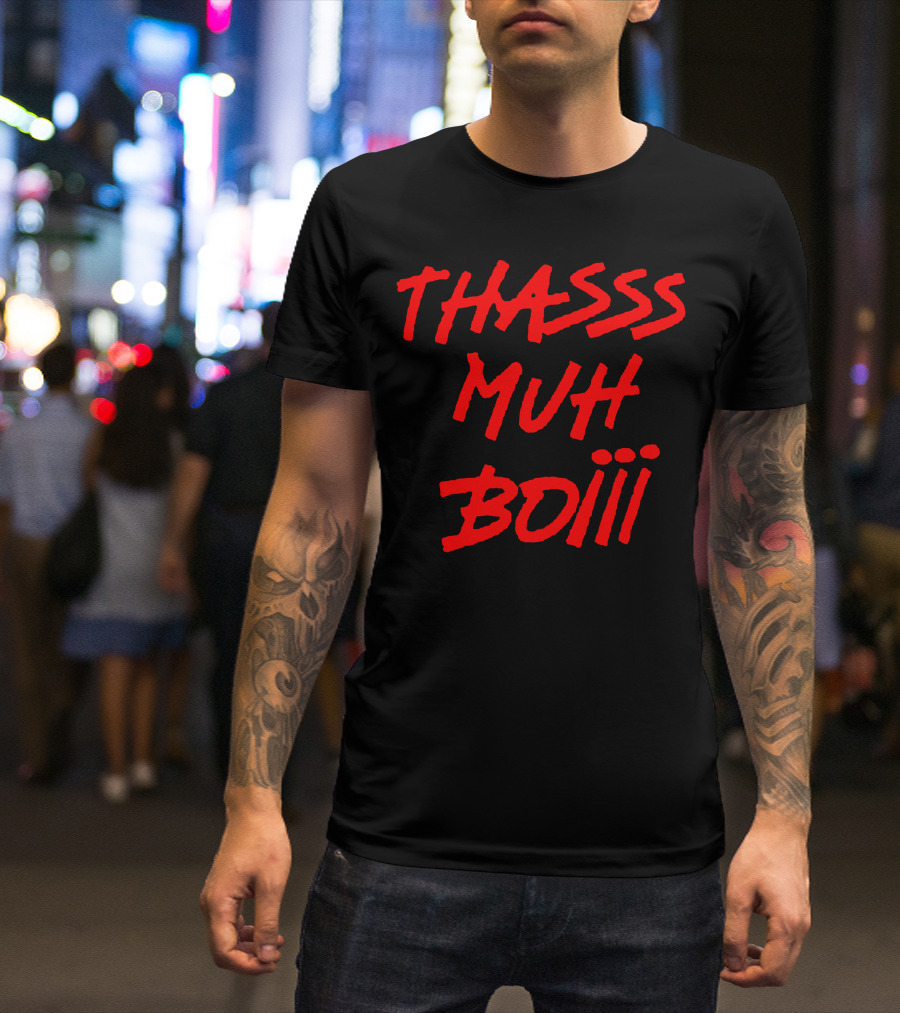 THASSS MUH BOIII Just Red T-Shirt