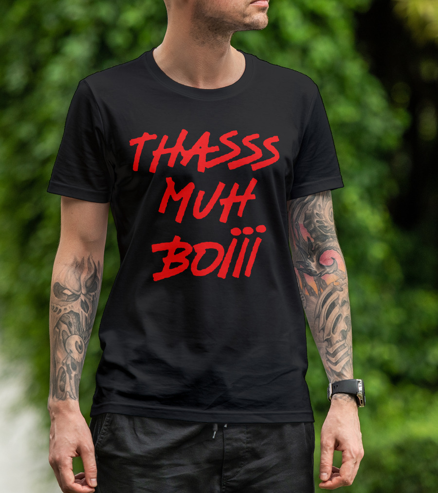 THASSS MUH BOIII Just Red T-Shirt