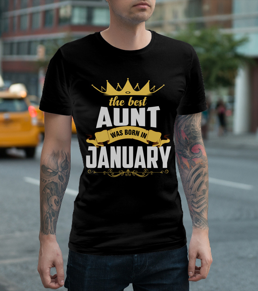 The Best Aunt Was Born In January Crown Banner T-Shirt