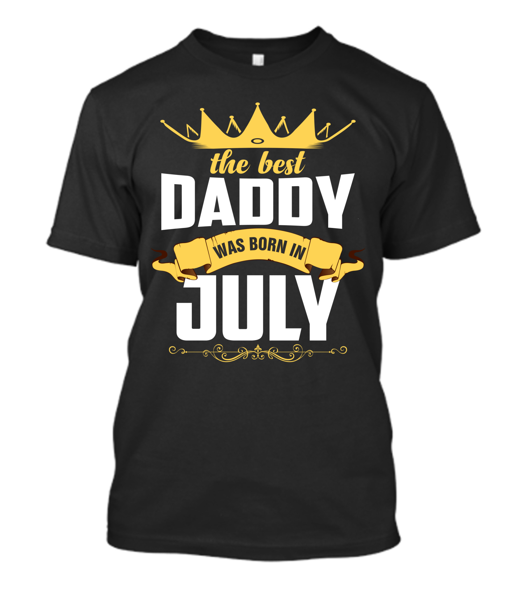 The Best Daddy Was Born In July Crown T-Shirt