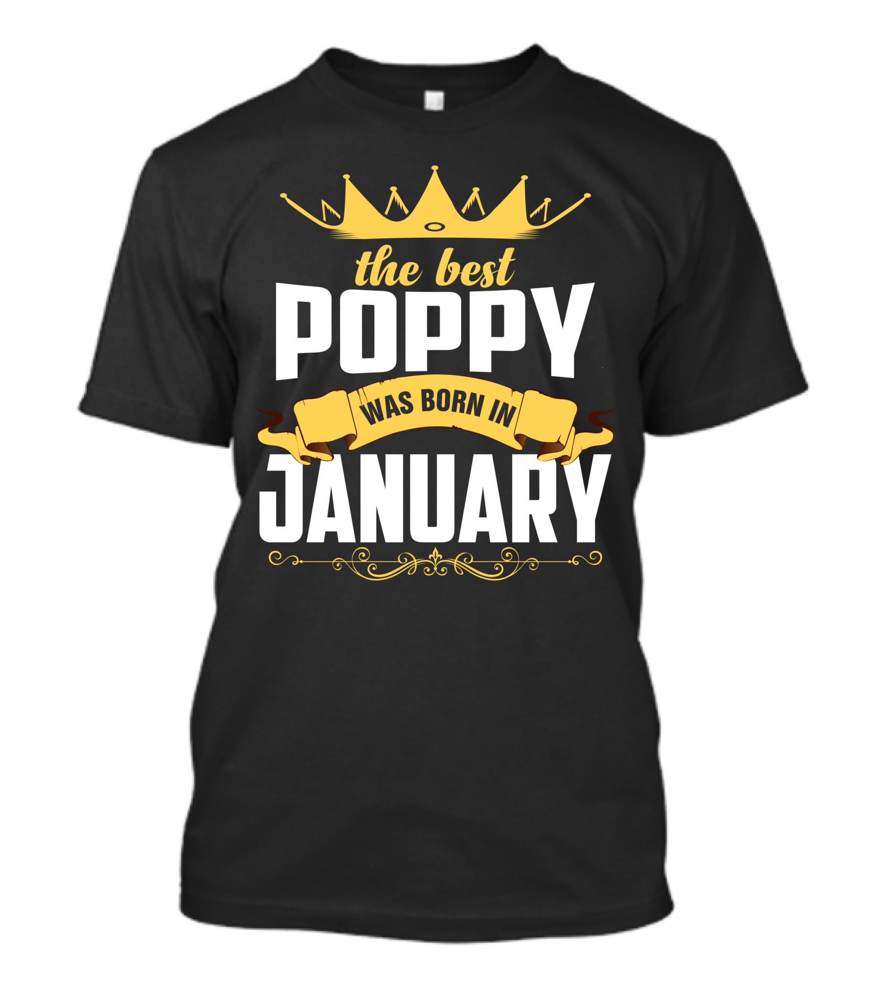 The Best Poppy Was Born In January Crown Banner T-Shirt
