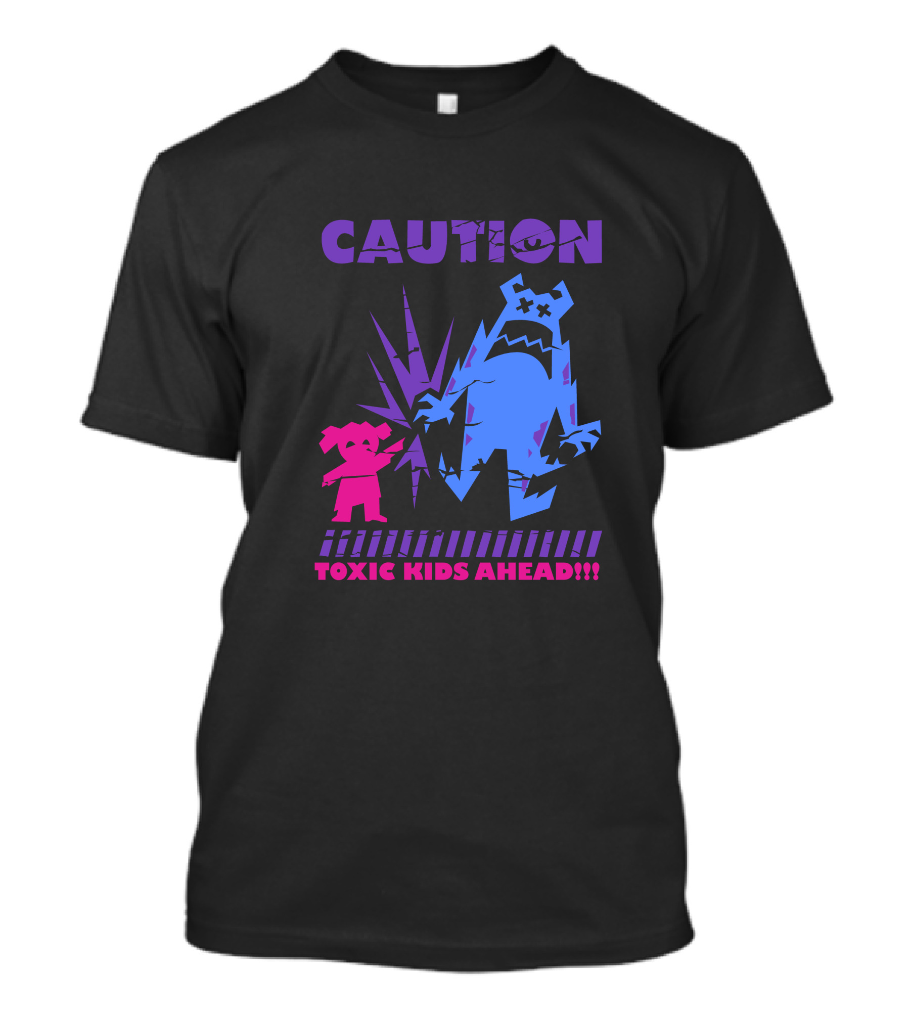 CAUTION TOXIC KIDS AHEAD T-Shirt