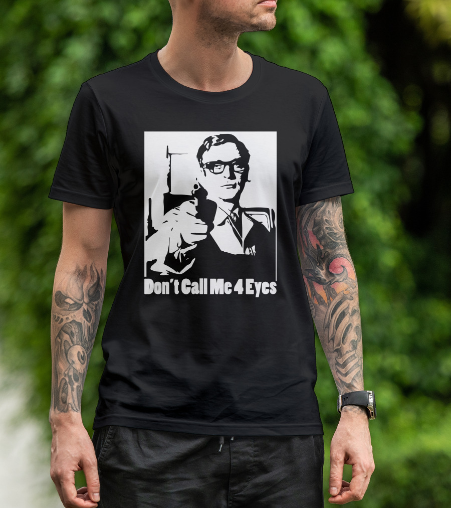 Harry Palmer Don't Call Me 4 Eyes T-Shirt