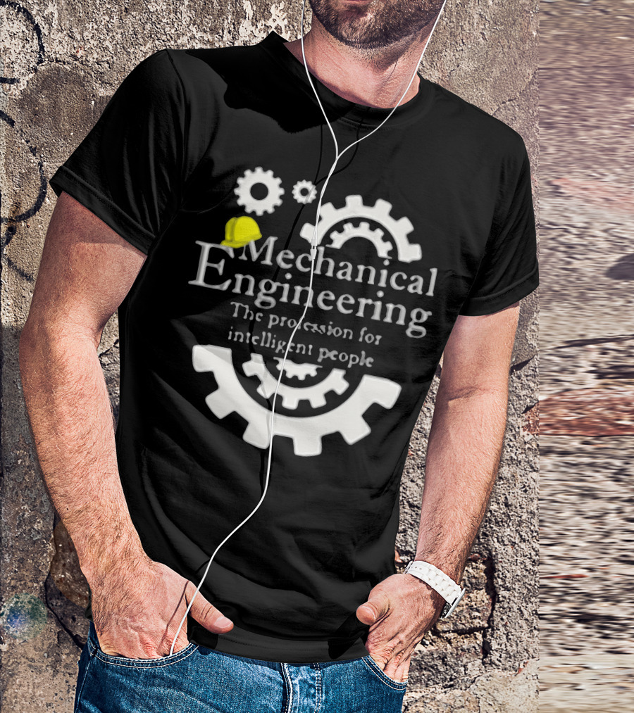 Mechanical Engineering The Profession For Intelligent People T-Shirt