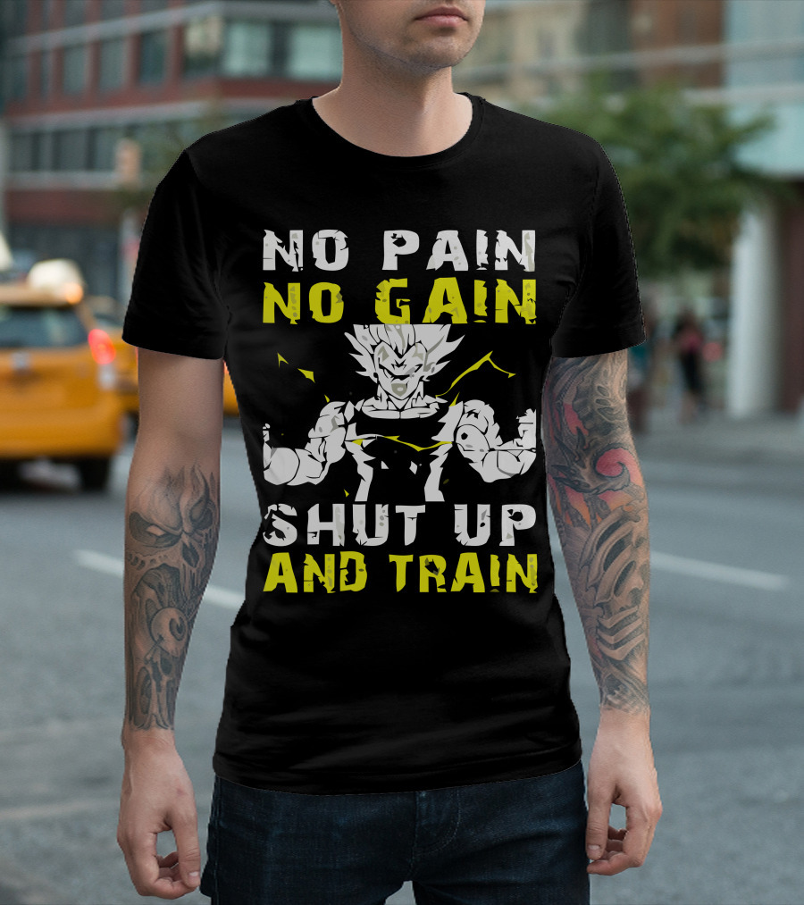 No Pain No Gain Shut Up And Train Dragon Ball Z Vegeta Workout Motivation T-Shirt