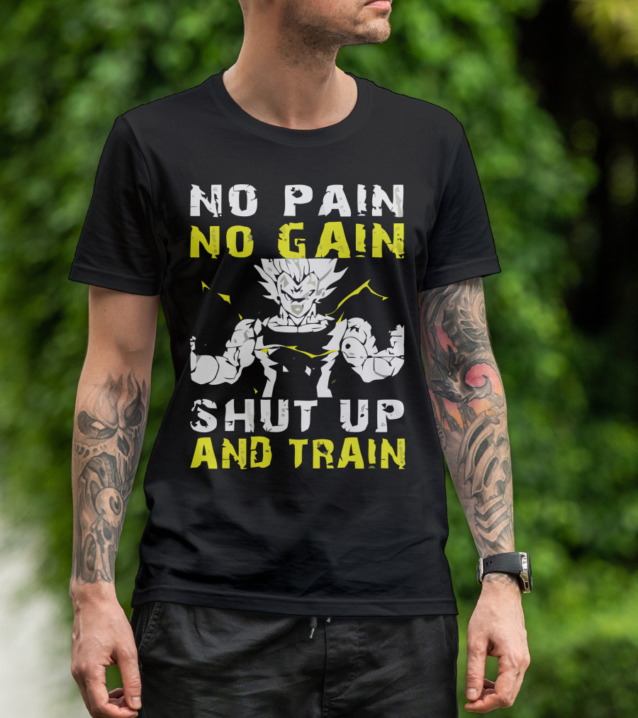No Pain No Gain Shut Up And Train Dragon Ball Z Vegeta Workout Motivation T-Shirt