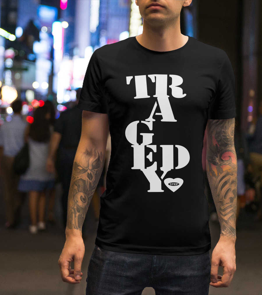 Step Tragedy Heart T-Shirt