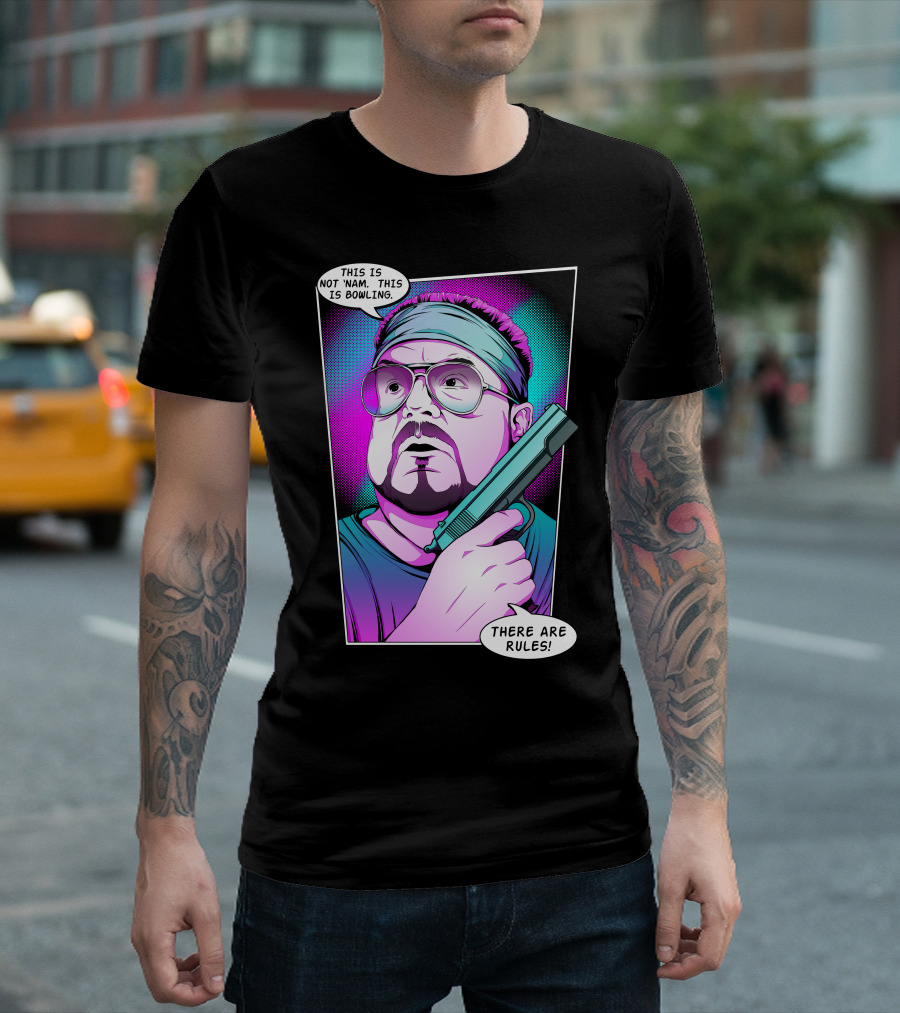 This Is Not 'Nam This Is Bowling There Are Rules Walter Sobchak T-Shirt