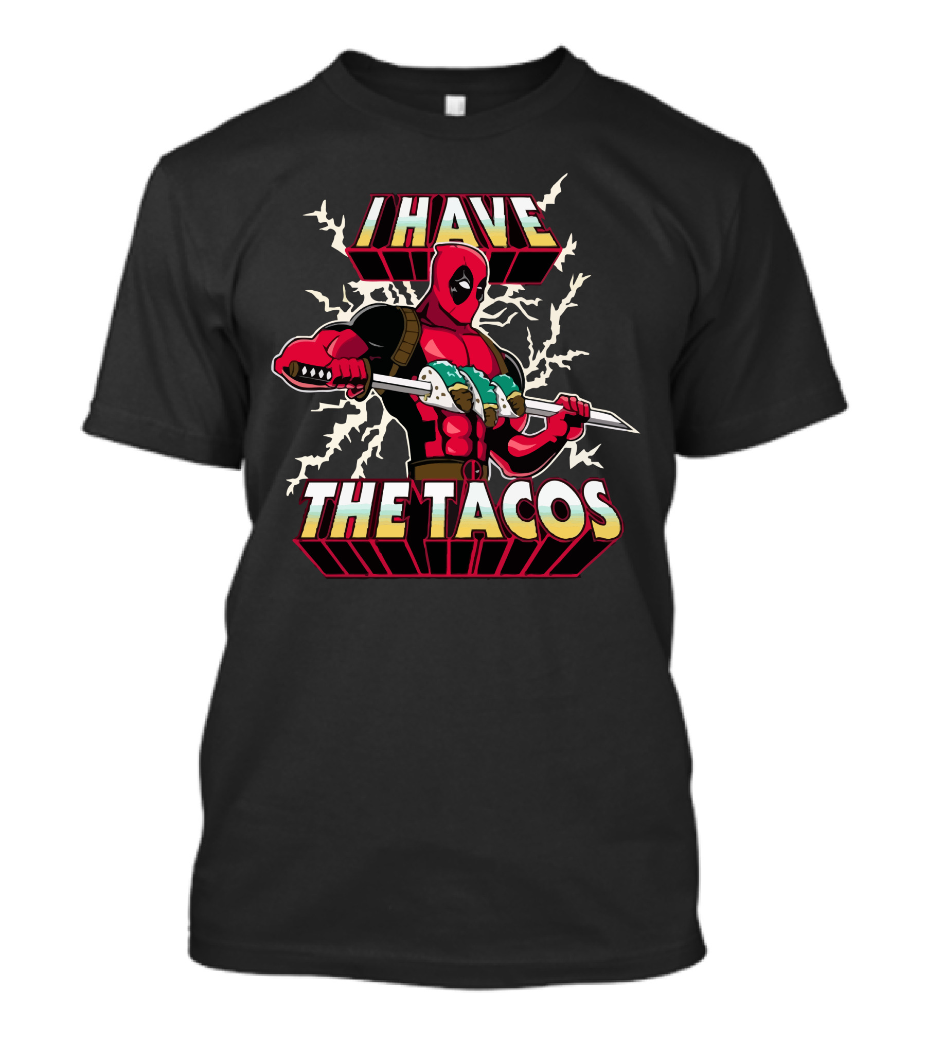 I Have The Tacos Deadpool T-Shirt