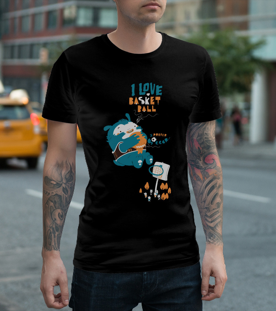 I Love Basketball I Prefer Soccer T-Shirt