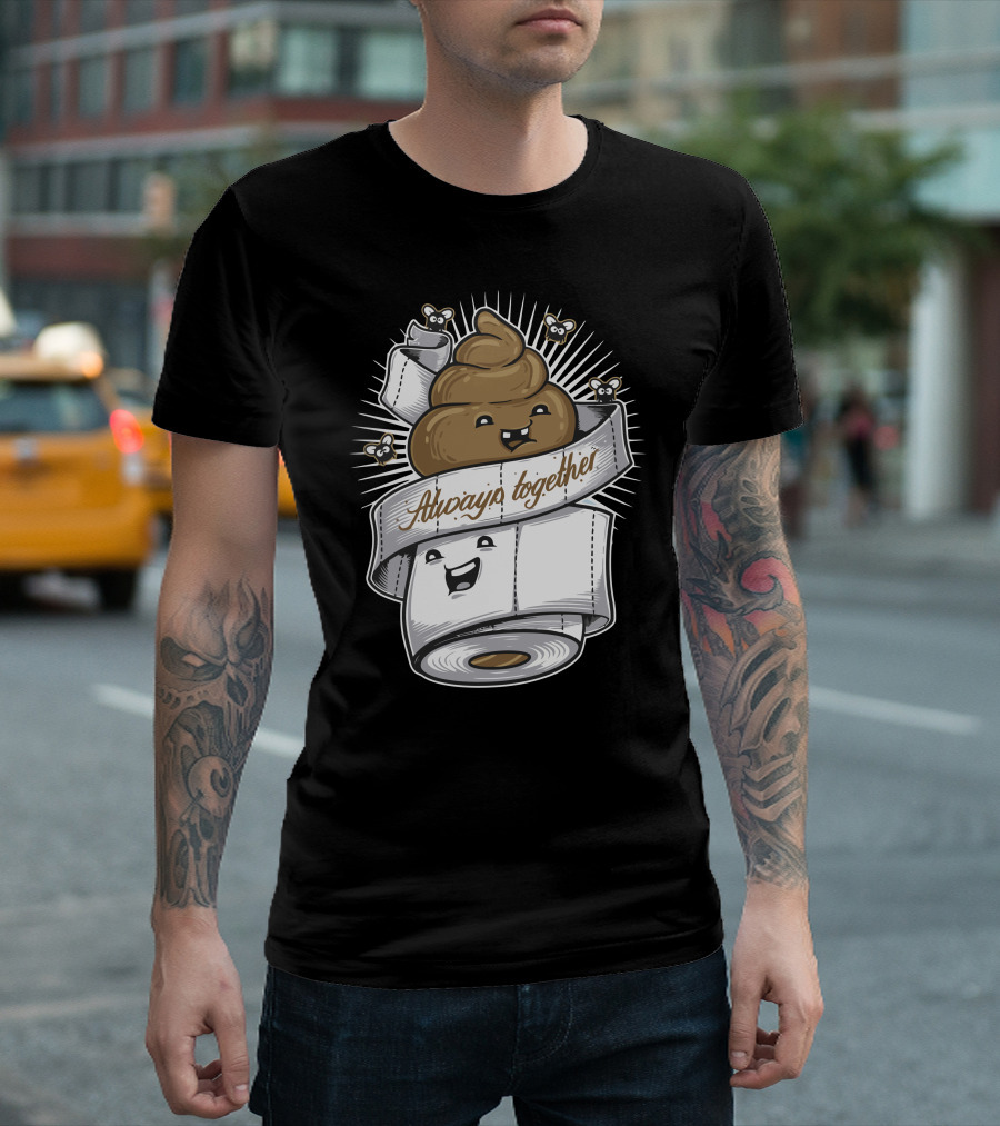 Always Together Toilet Paper And Poop Emoji With Flies T-Shirt