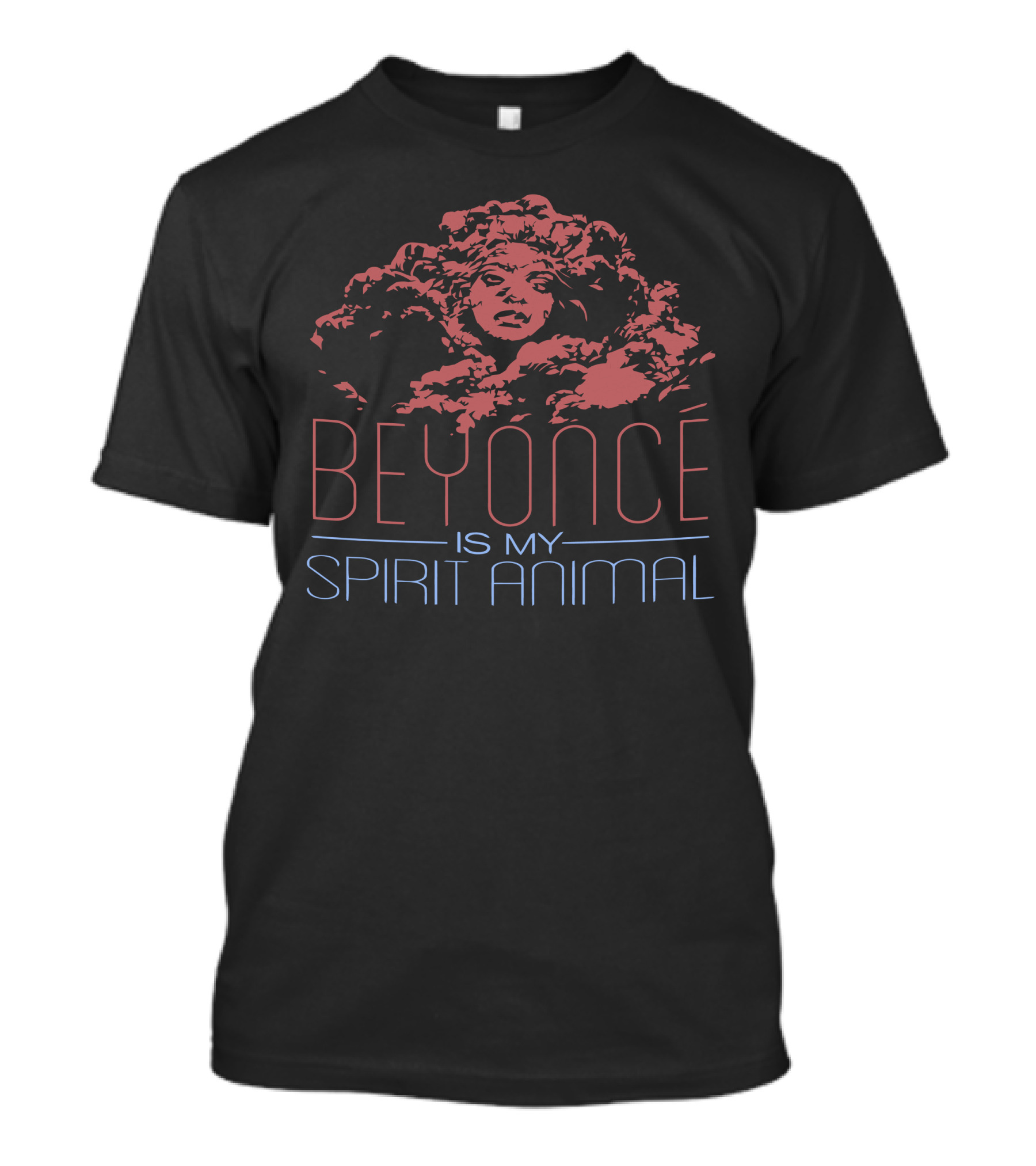 BEYONCÉ IS MY SPIRIT ANIMAL T-Shirt