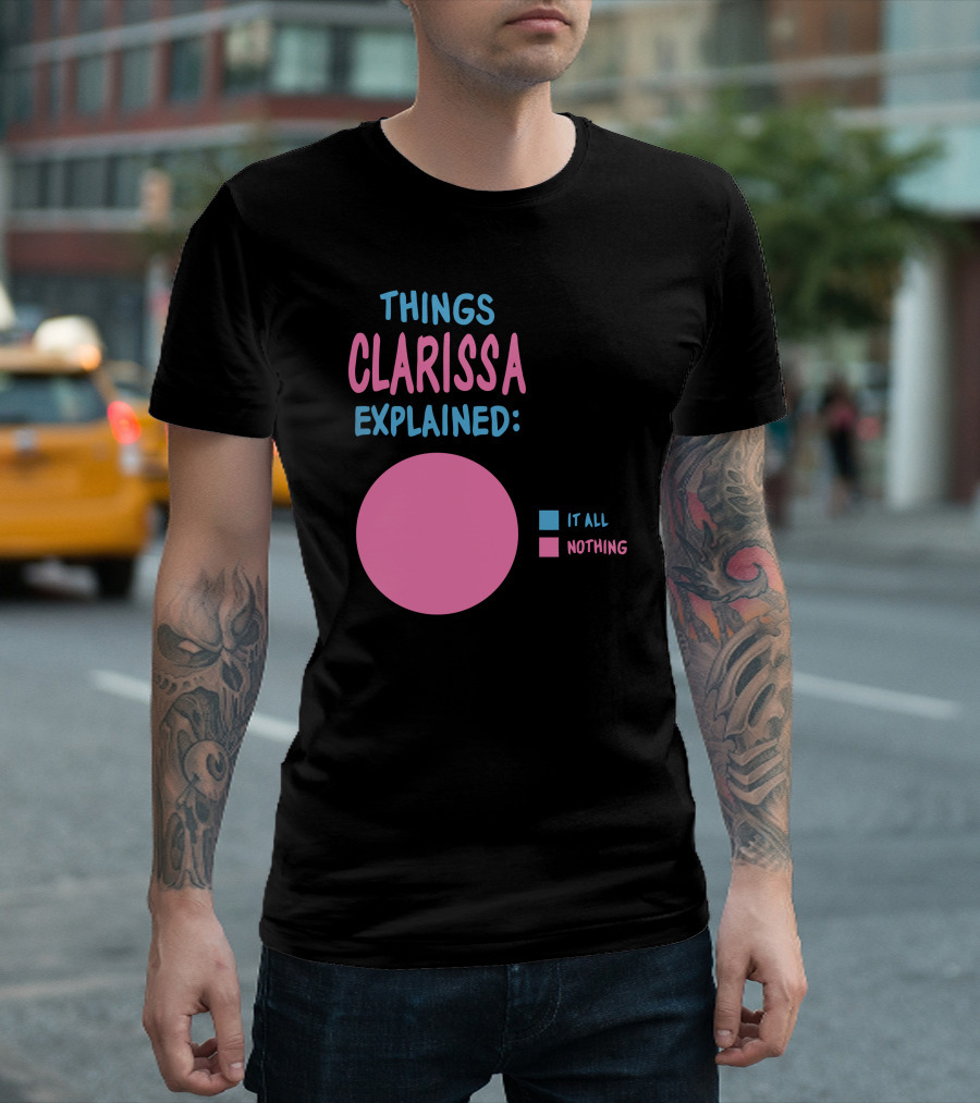 Things Clarissa Explained Nothing Pie Chart Circle T-Shirt