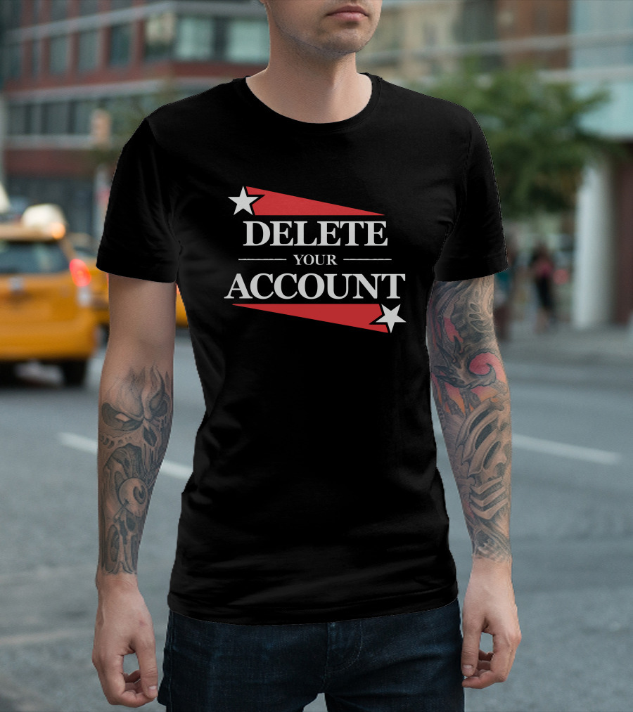 DELETE YOUR ACCOUNT Stars Red Banner T-Shirt