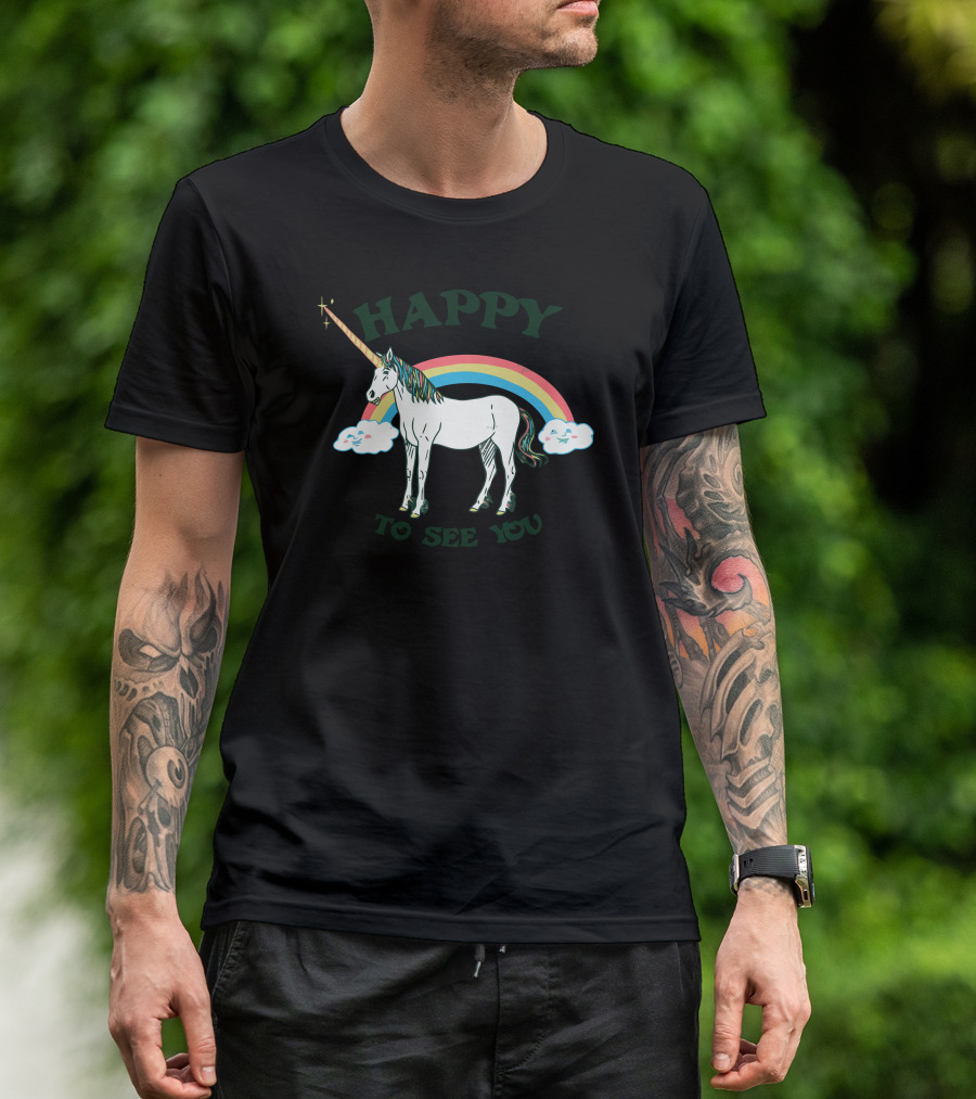 Happy To See You Unicorn Rainbow Clouds Magic T-Shirt