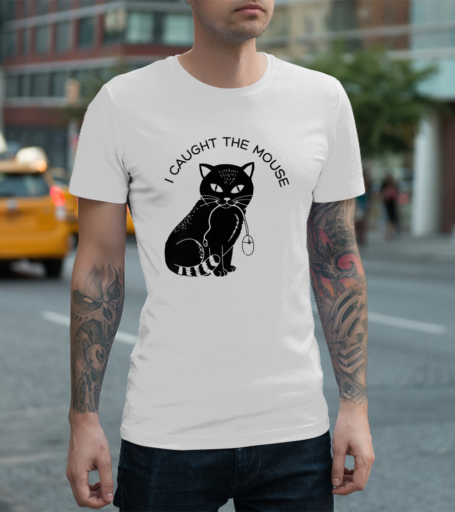 I Caught The Mouse Cat Holding Computer Mouse T-Shirt