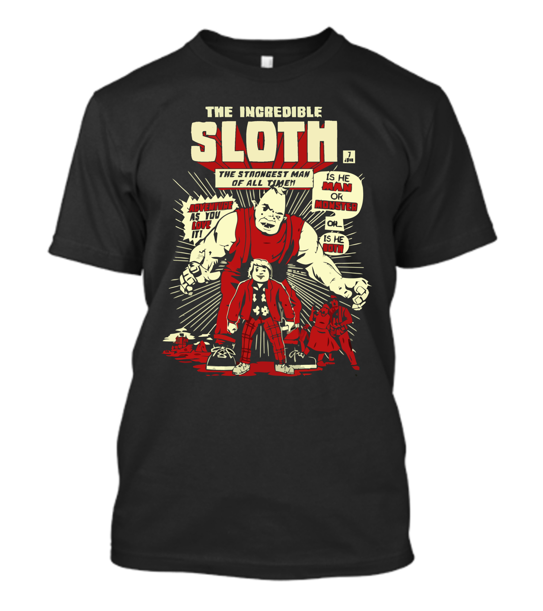 The Incredible Sloth The Strongest Man Of All Time Adventure As You Like It T-Shirt