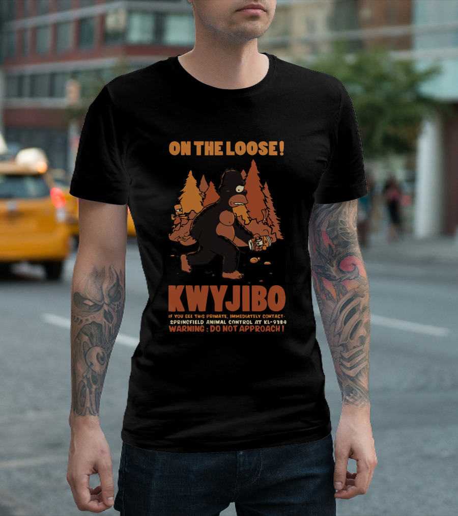 ON THE LOOSE KWYJIBO SPRINGFIELD ANIMAL CONTROL WARNING DO NOT APPROACH T-Shirt