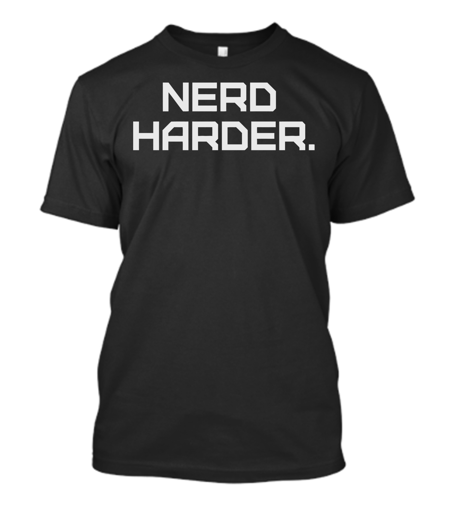 Nerd Harder Bold Text Motivational T-Shirt