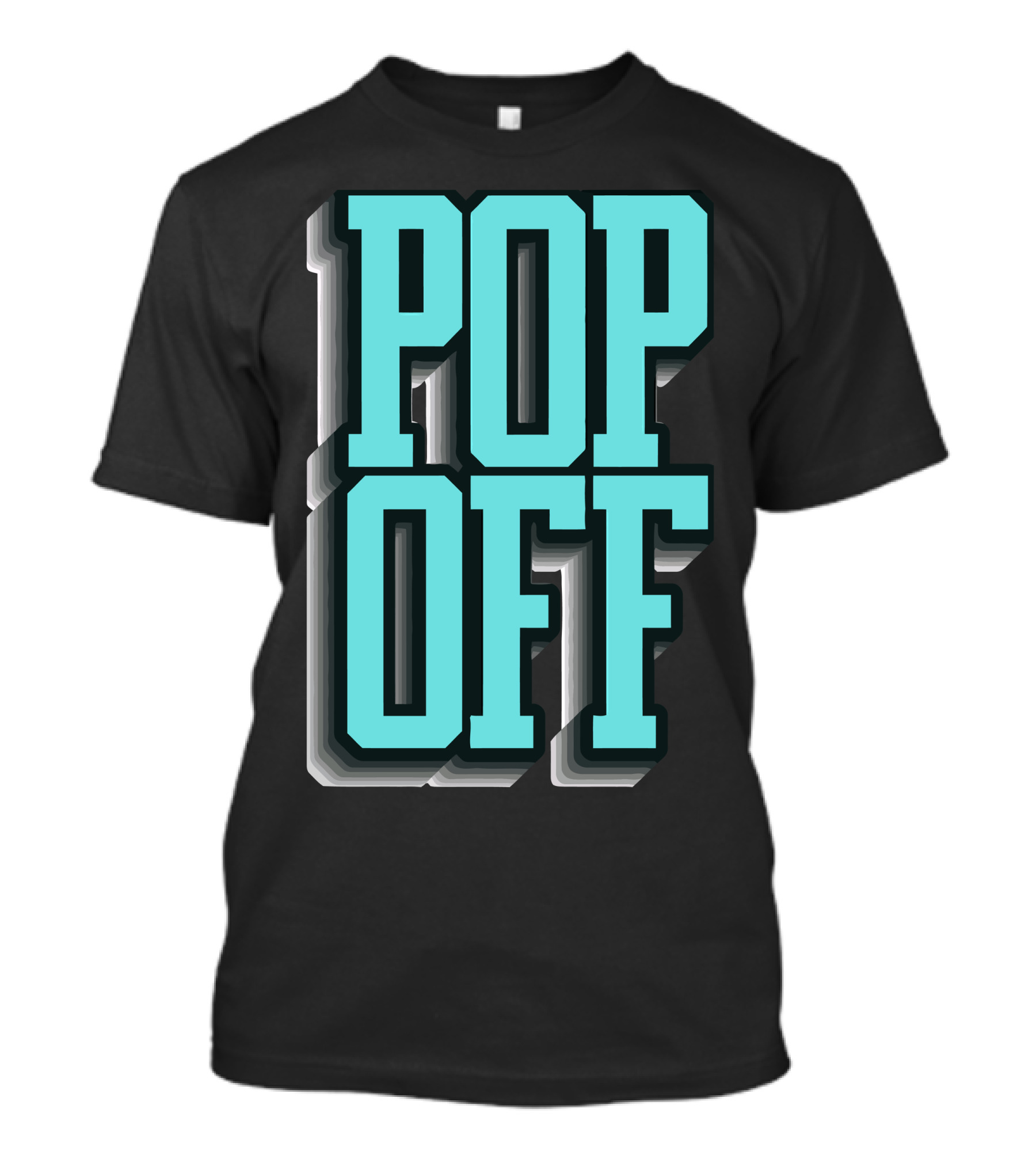 Pop Off Pop Up High-Contrast Text T-Shirt