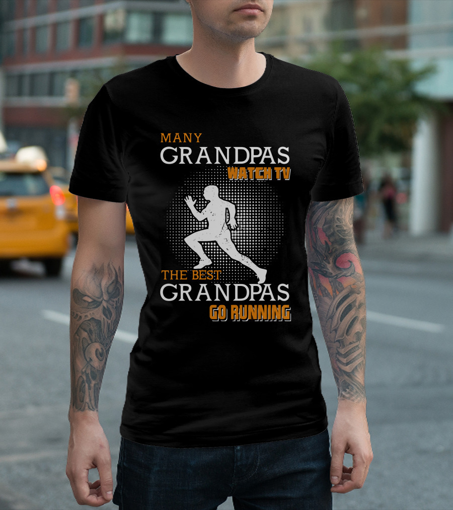 Many Grandpas Watch TV The Best Grandpas Go Running T-Shirt