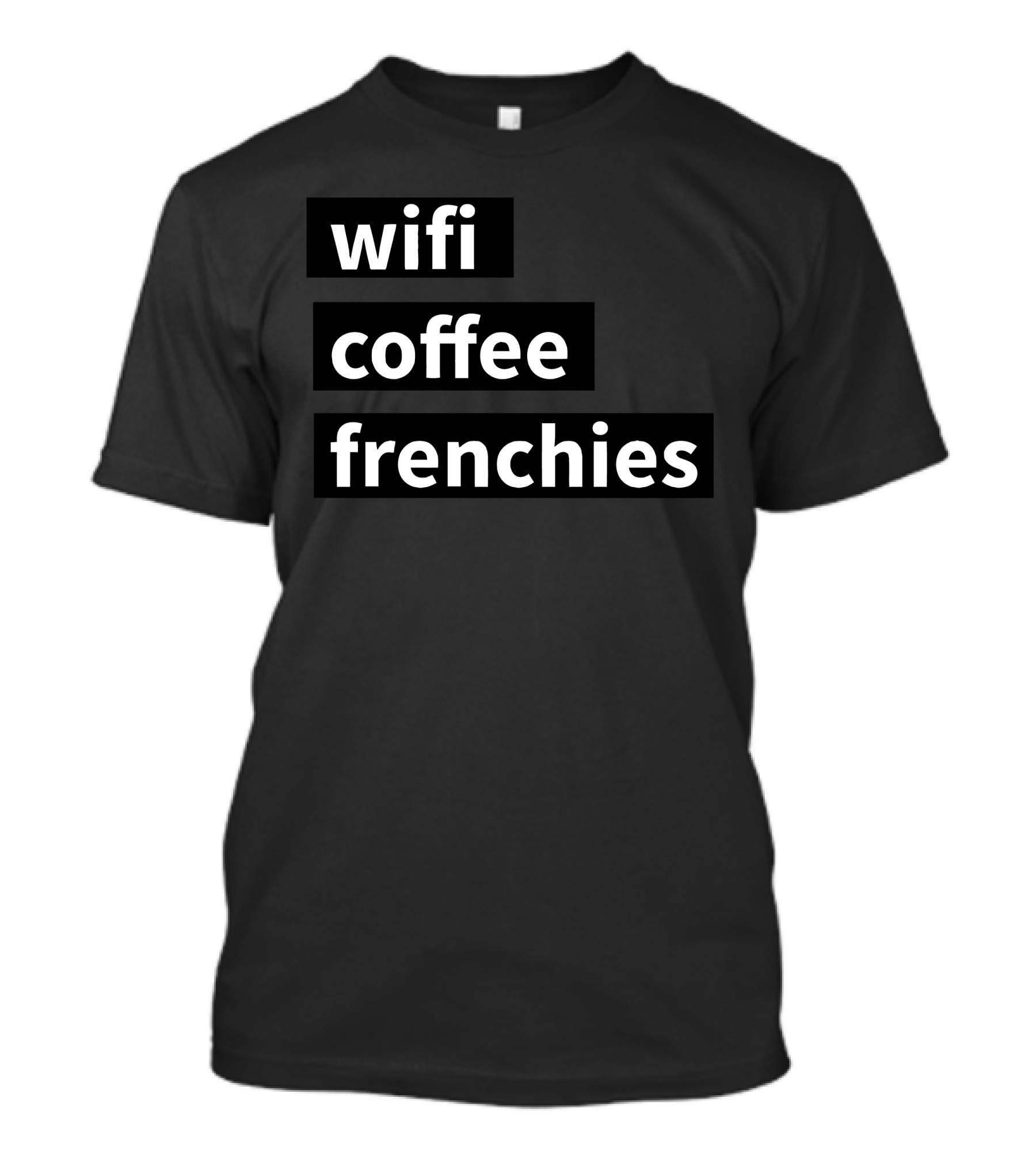 Wifi Coffee Frenchies T-Shirt