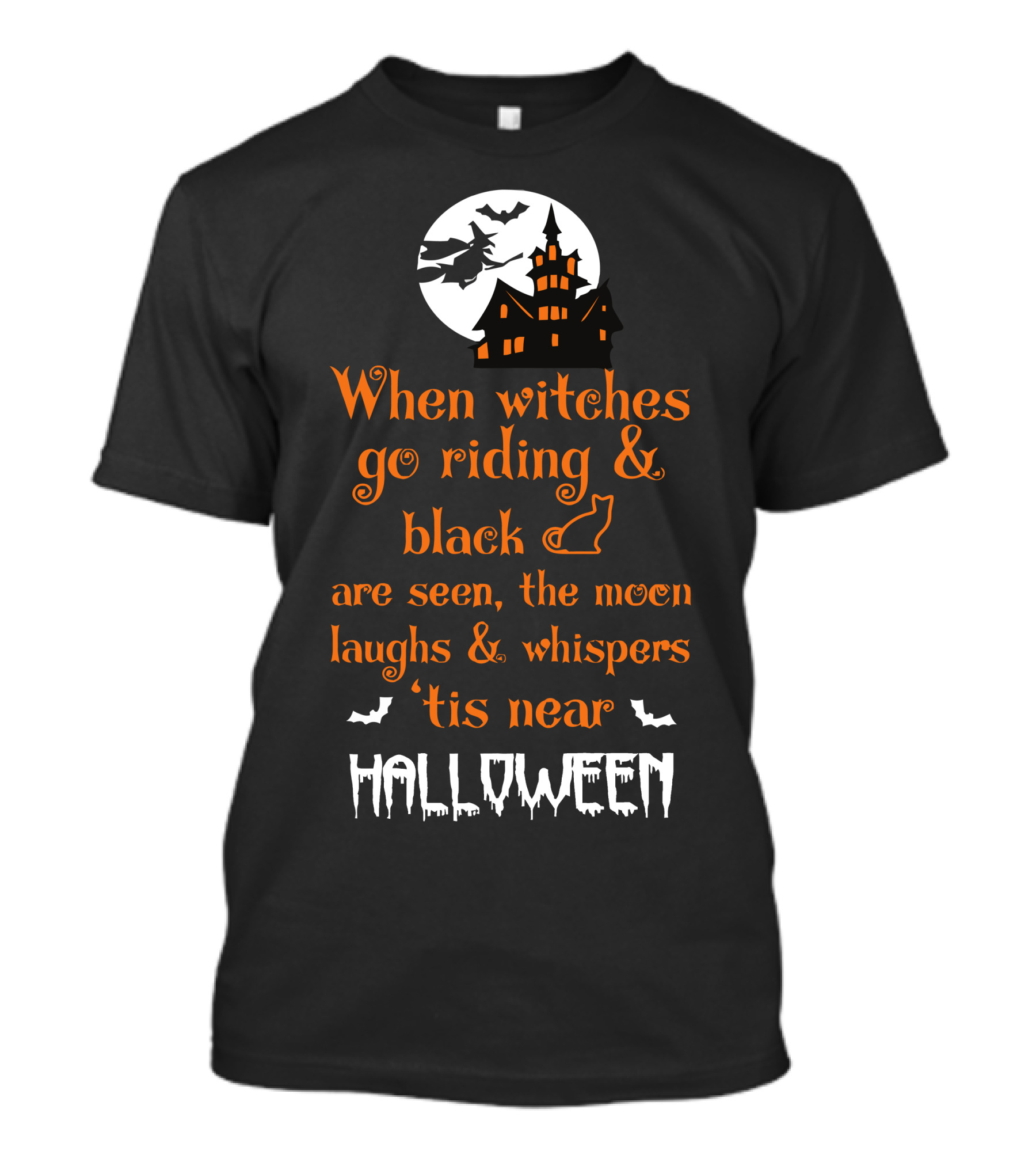 When Witches Go Riding Halloween Moon And Haunted House T-Shirt