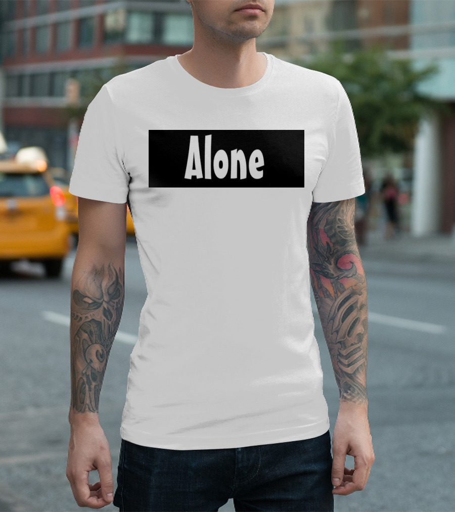 Alone Anymore Text Bold Minimalist T-Shirt