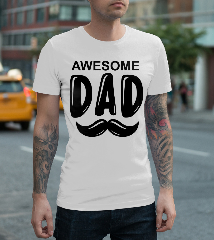 Awesome Dad Mustache T-Shirt