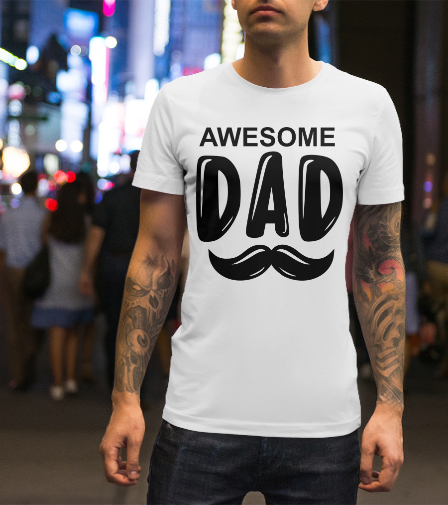 Awesome Dad Mustache T-Shirt