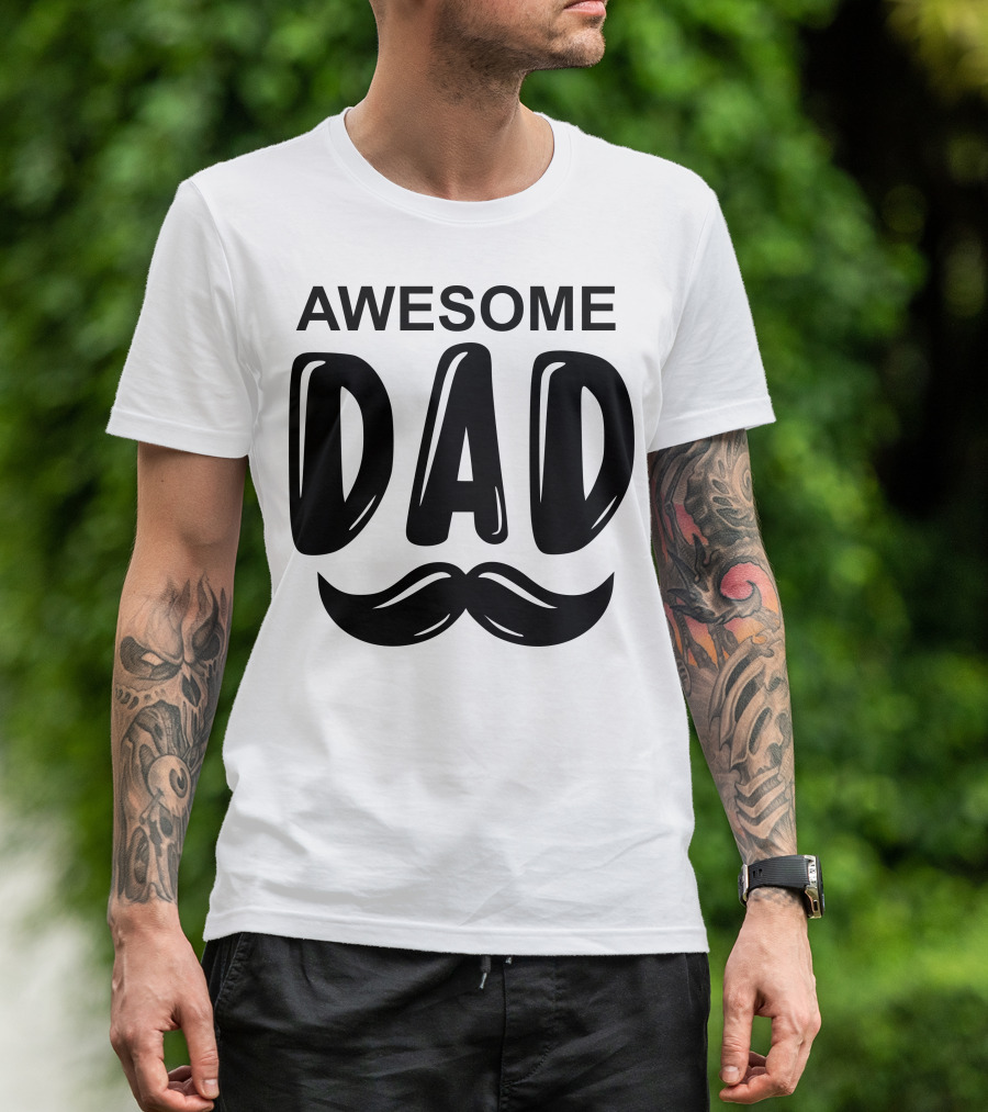 Awesome Dad Mustache T-Shirt