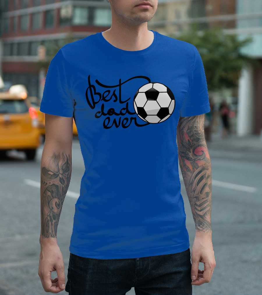 Best Dad Ever Soccer Ball T-Shirt