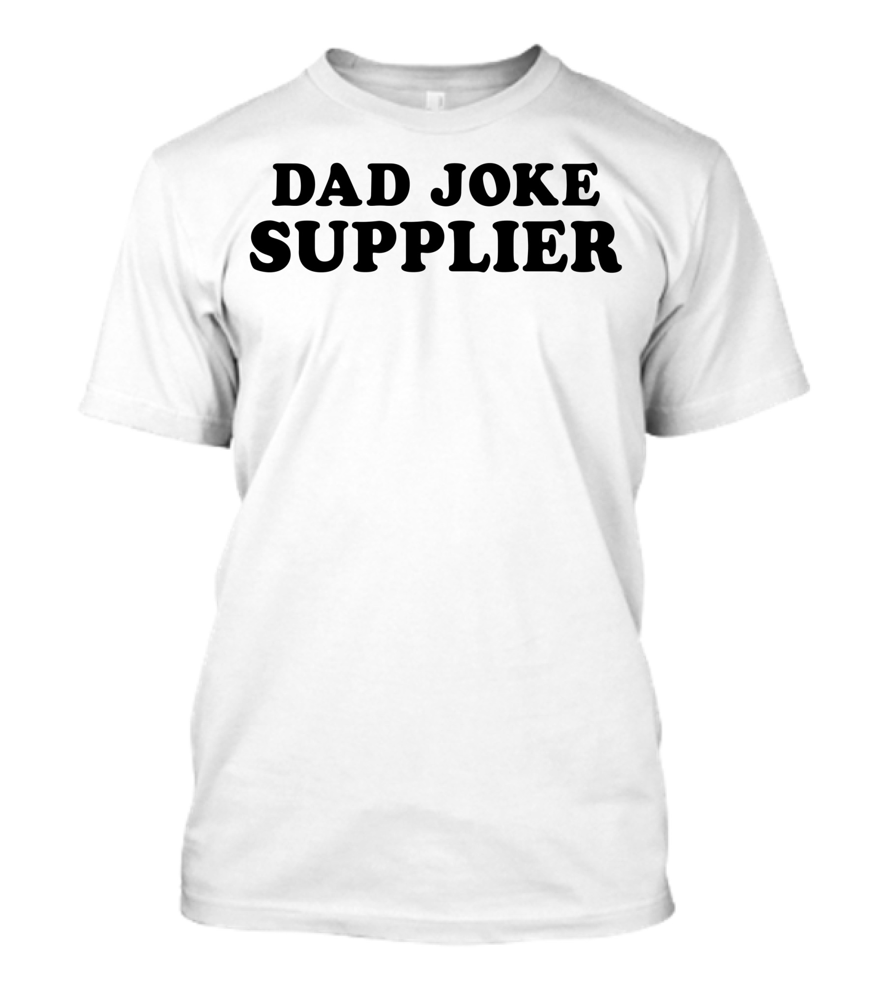 Dad Joke Supplier Father's Humor Provider T-Shirt