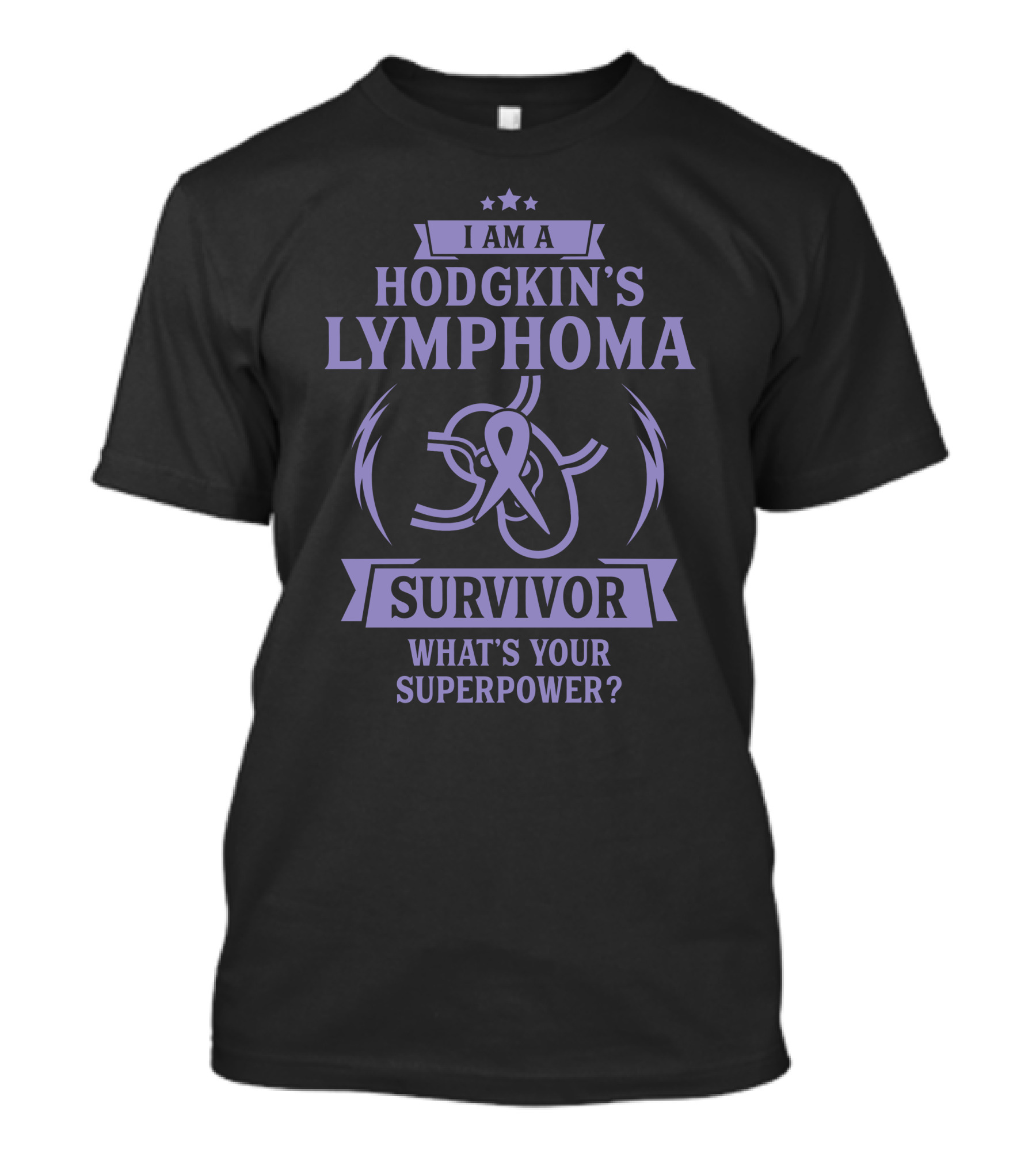 I Am A Hodgkin's Lymphoma Survivor What's Your Superpower? T-Shirt