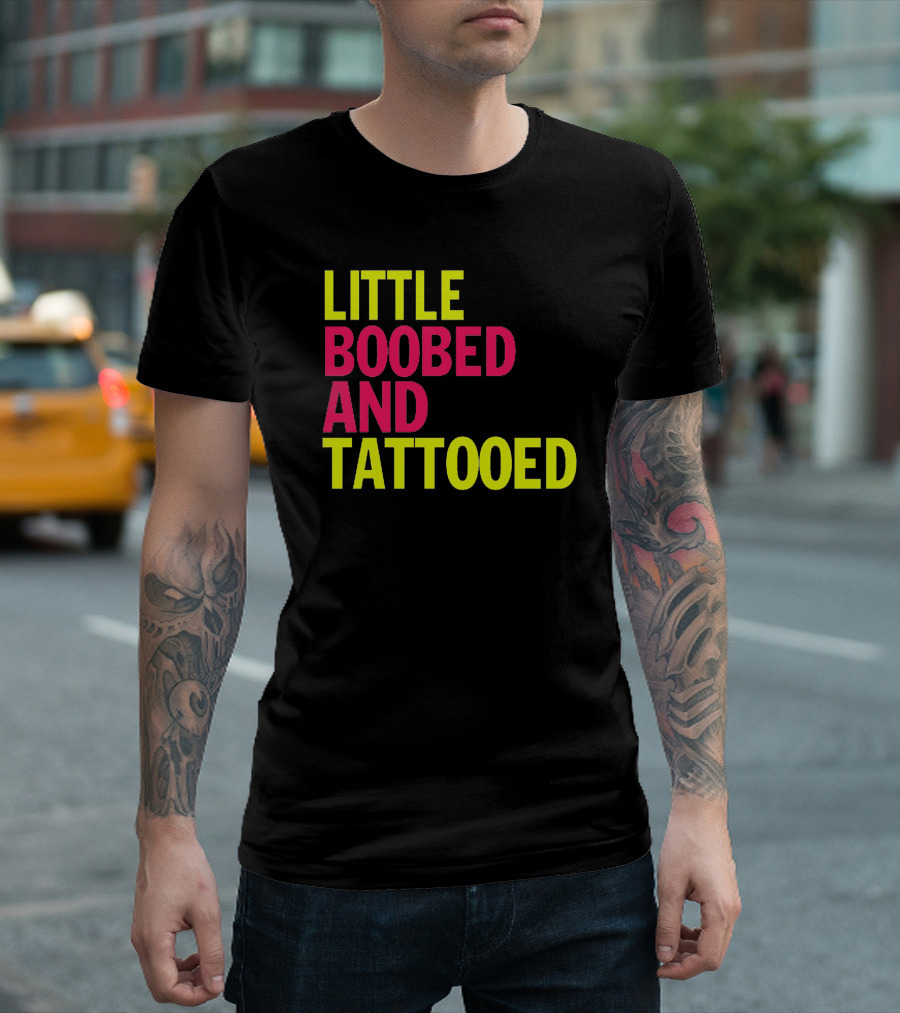 Little Boobed And Tattooed Bold Text Contrast T-Shirt