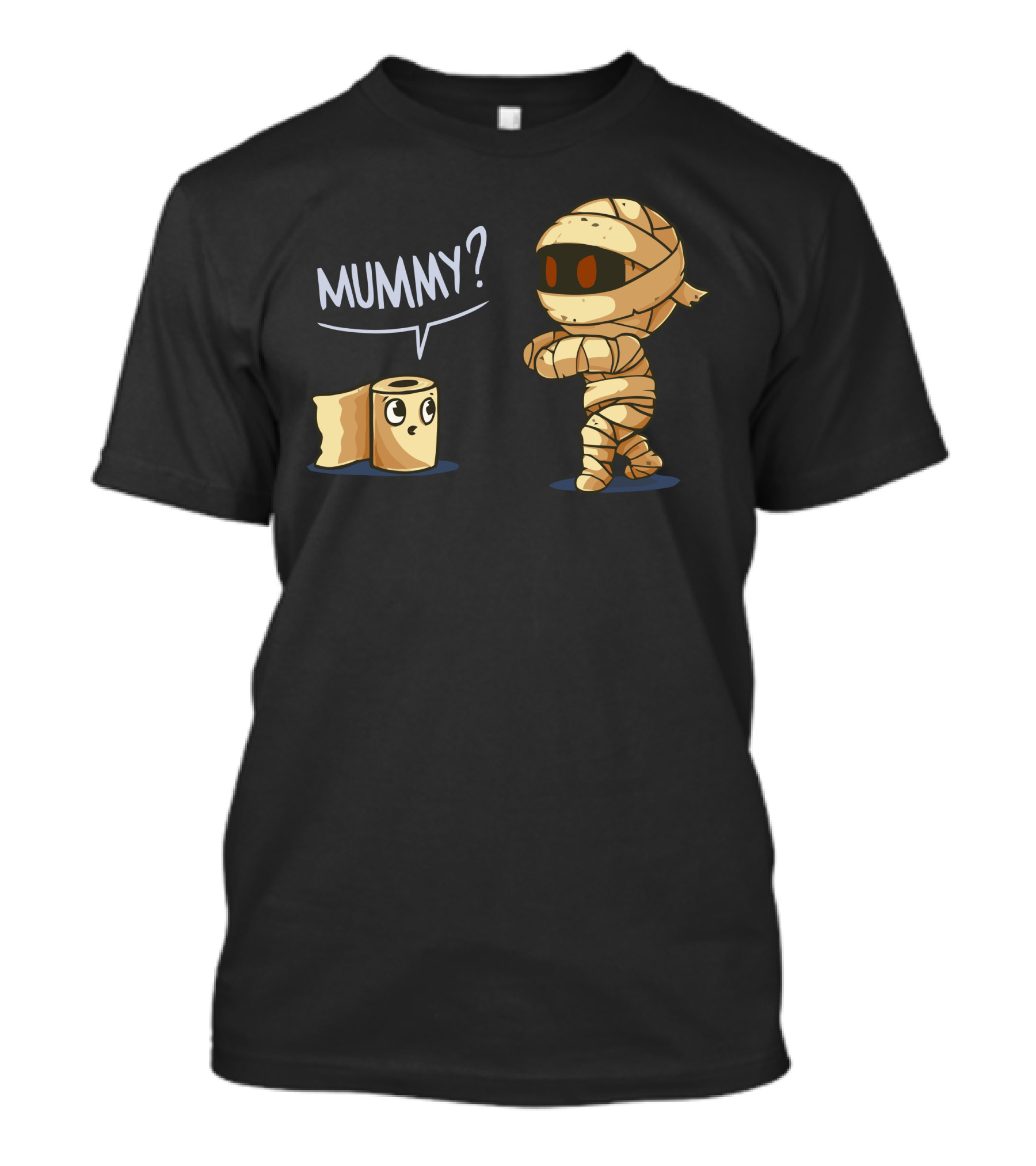 Mummy Is That You Questioning Cartoon Toilet Paper And Mummy T-Shirt