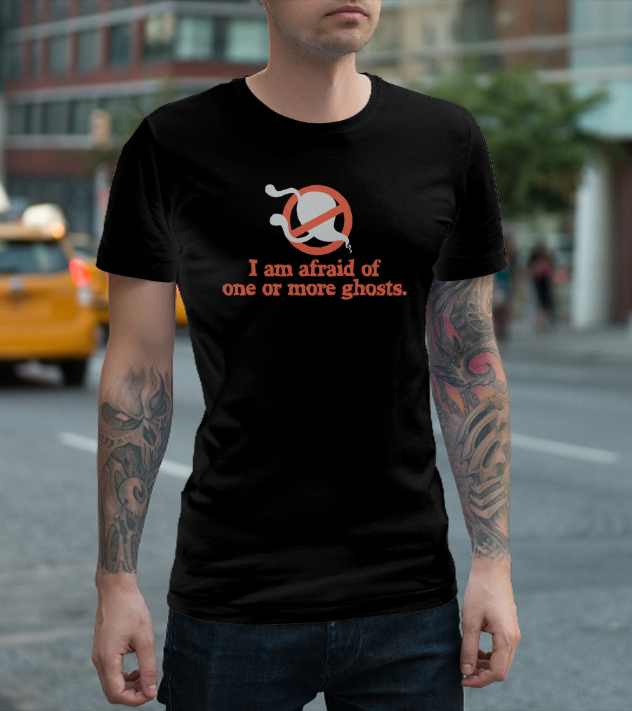 I Am Afraid of One or More Ghosts Phasmophobia Ghostbusters T-Shirt