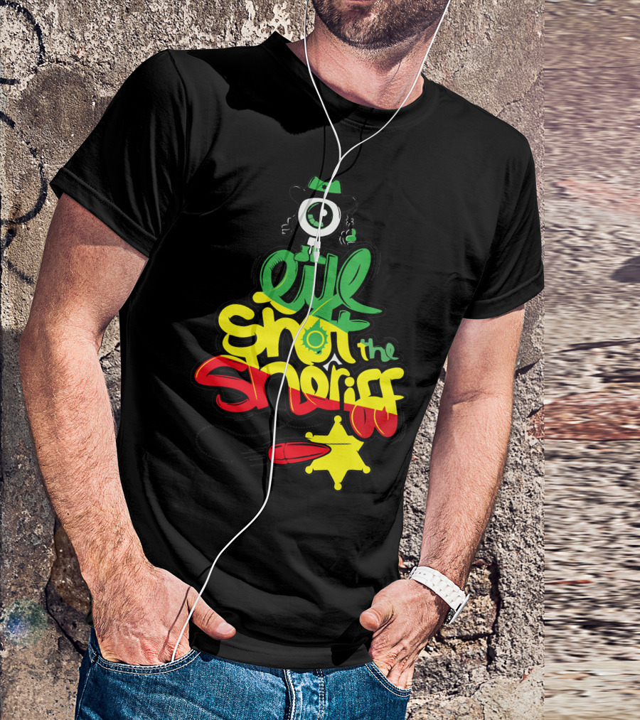 Eye Shot The Sheriff T-Shirt