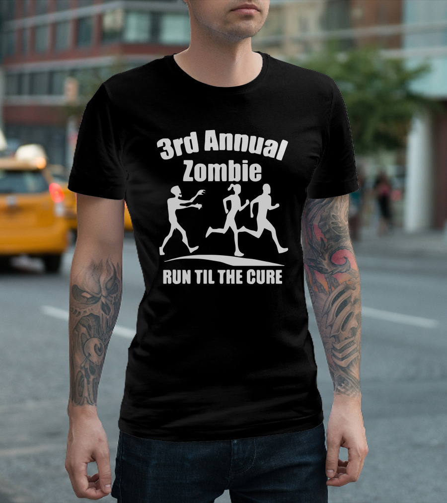 3rd Annual Zombie Run Til The Cure Running Race Event T-Shirt