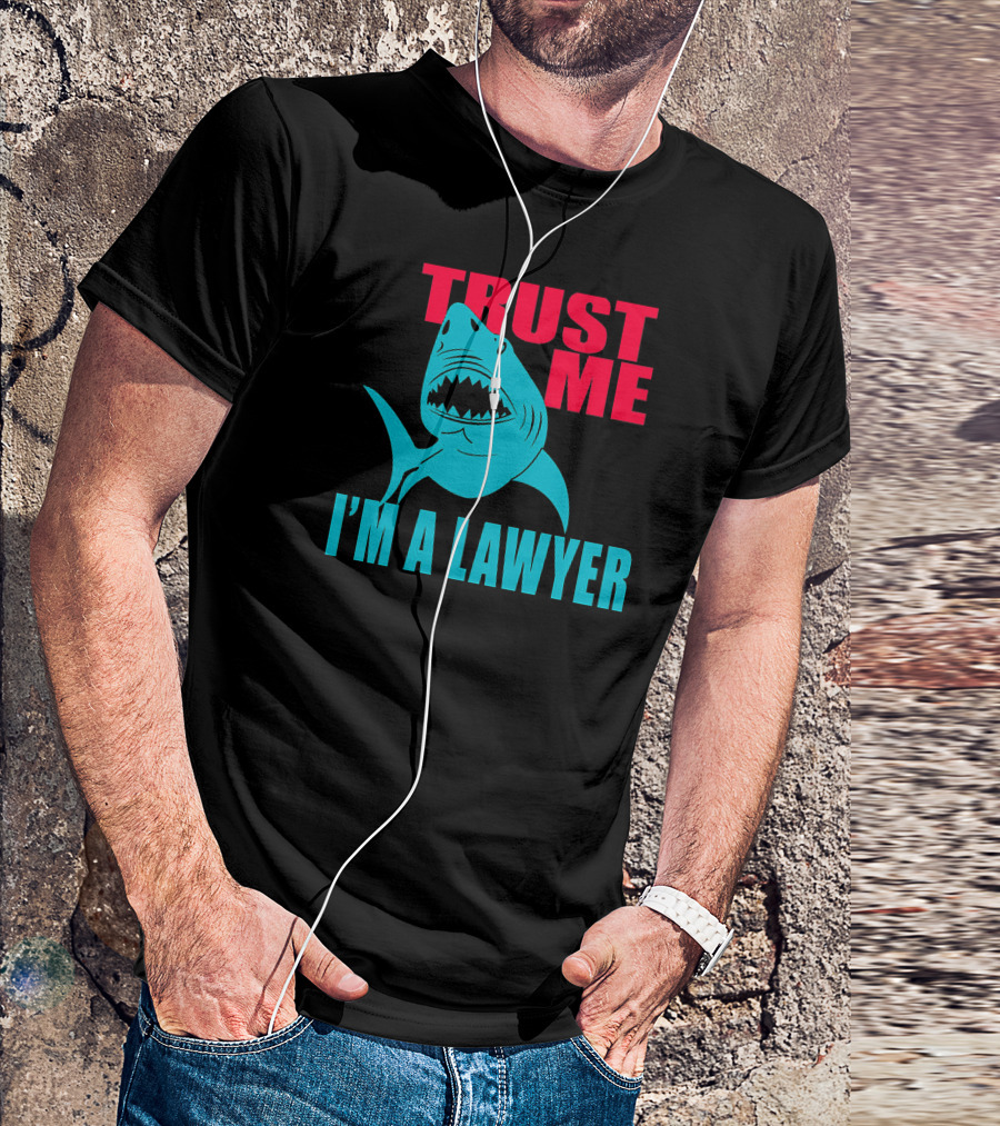 Trust Me I'm A Lawyer Shark T-Shirt