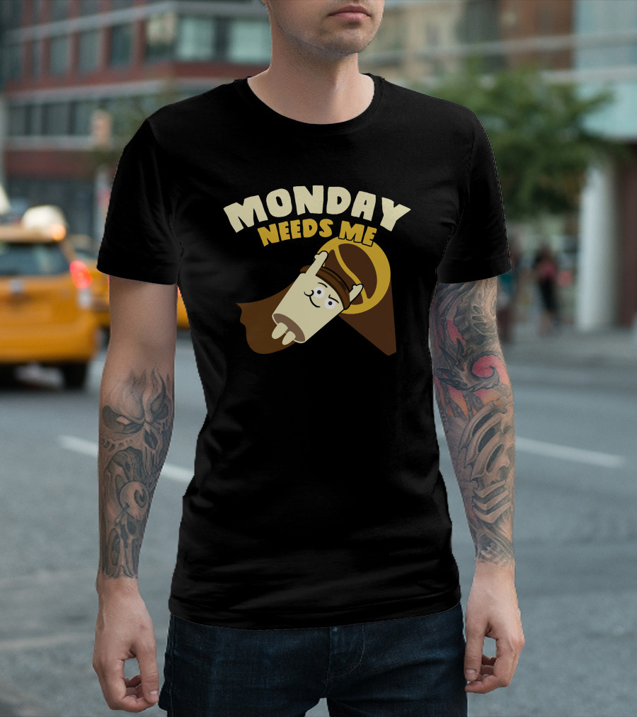 Monday Needs Me Superhero Coffee Cup T-Shirt