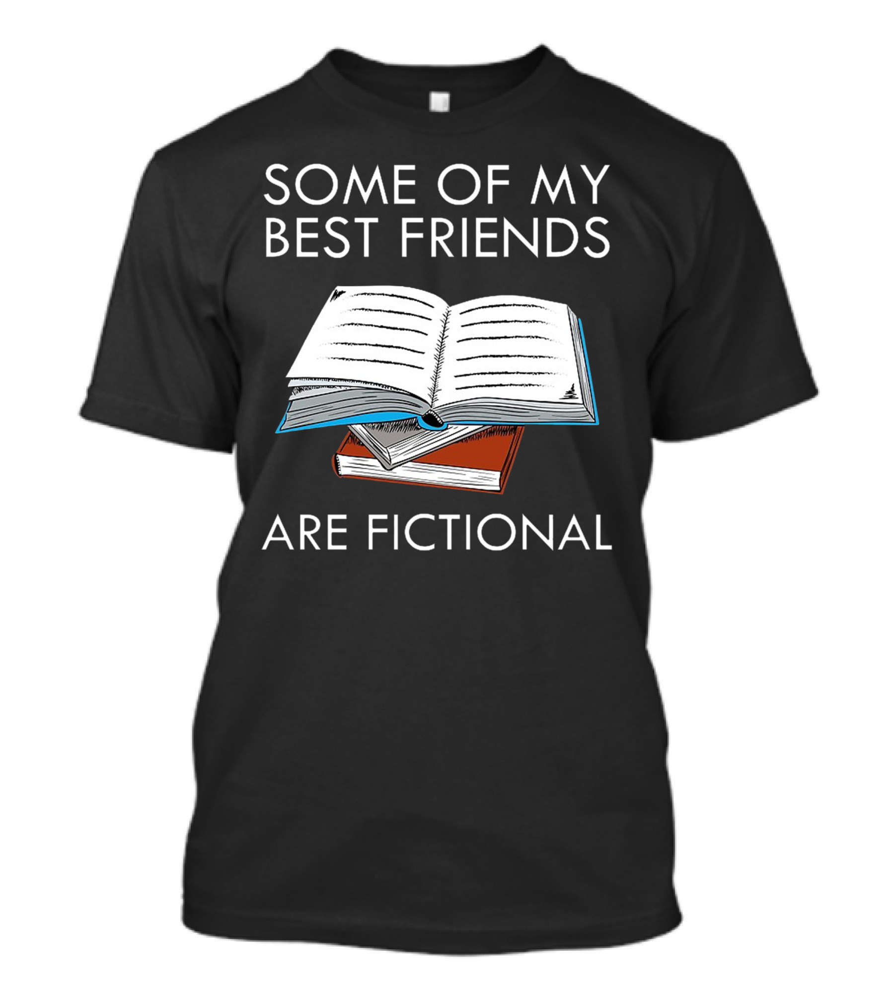 Some Of My Best Friends Are Fictional Open Books T-Shirt