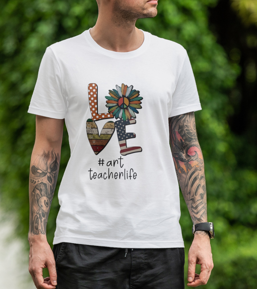 LOVE Peace Flower Art Teacher Life T-Shirt