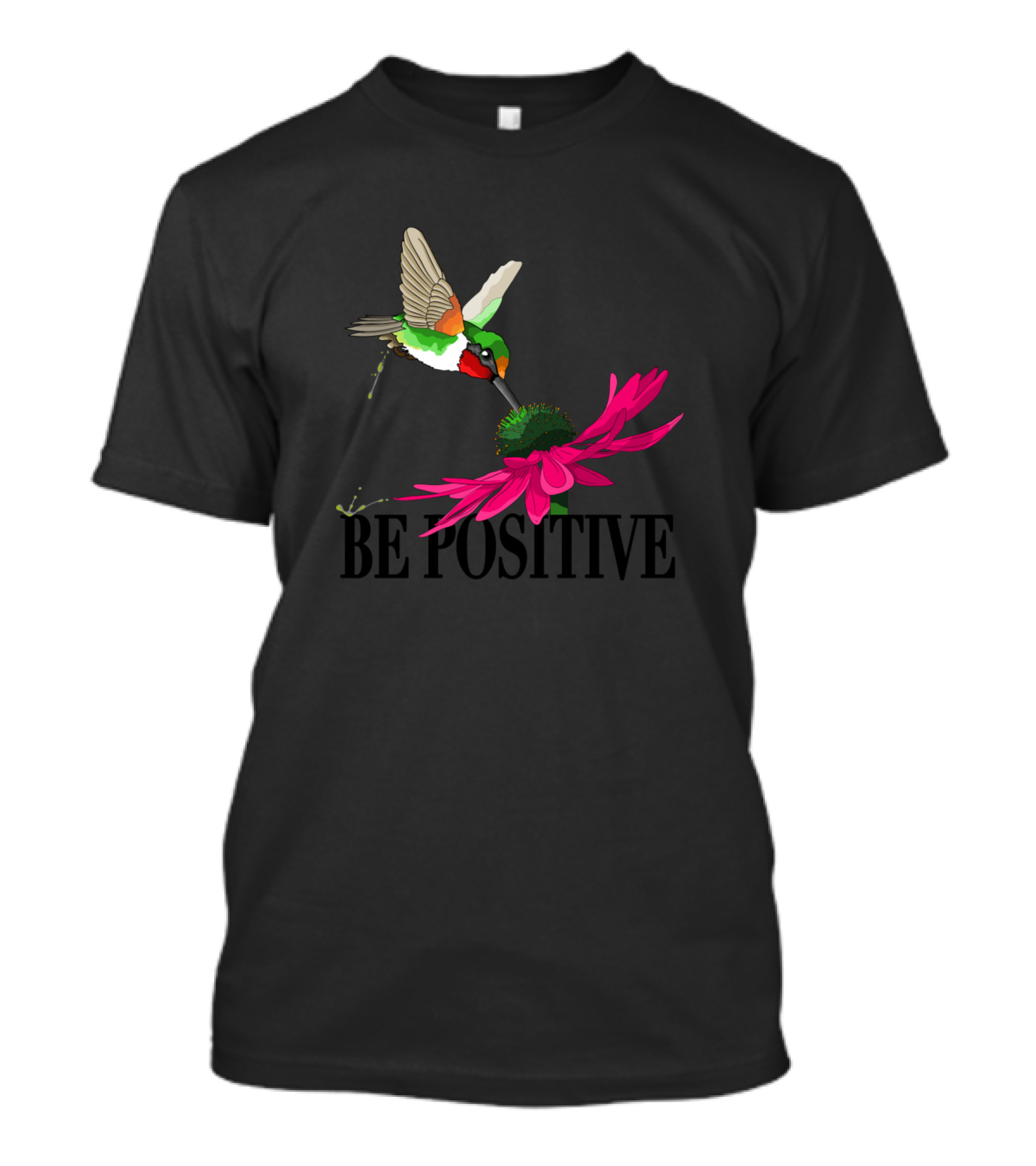 Be Positive Hummingbird And Pink Flower T-Shirt