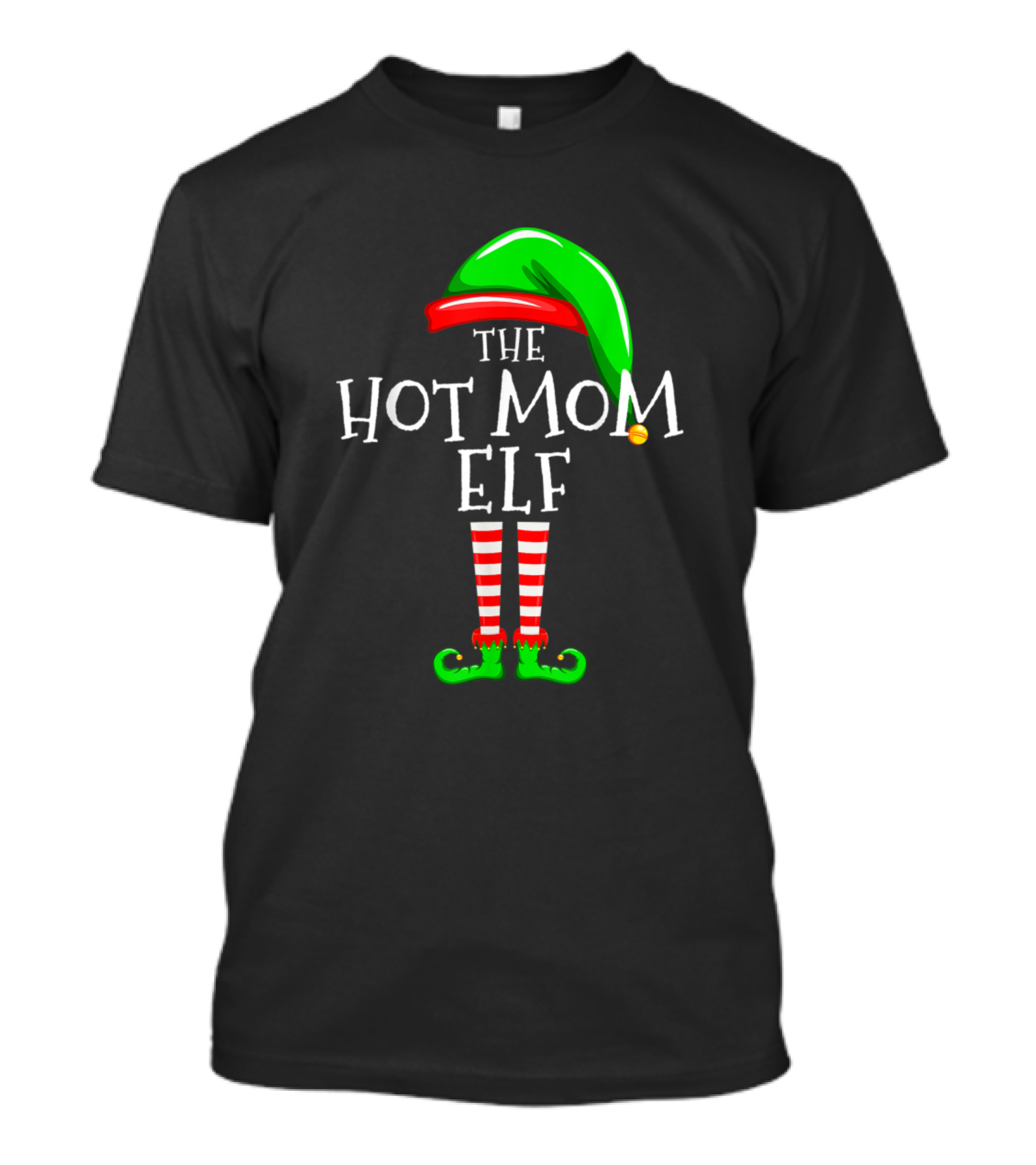 THE HOT MOM ELF T-Shirt