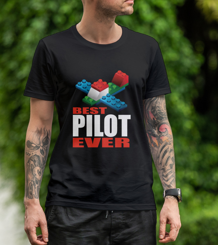BEST PILOT EVER LEGOS T-Shirt