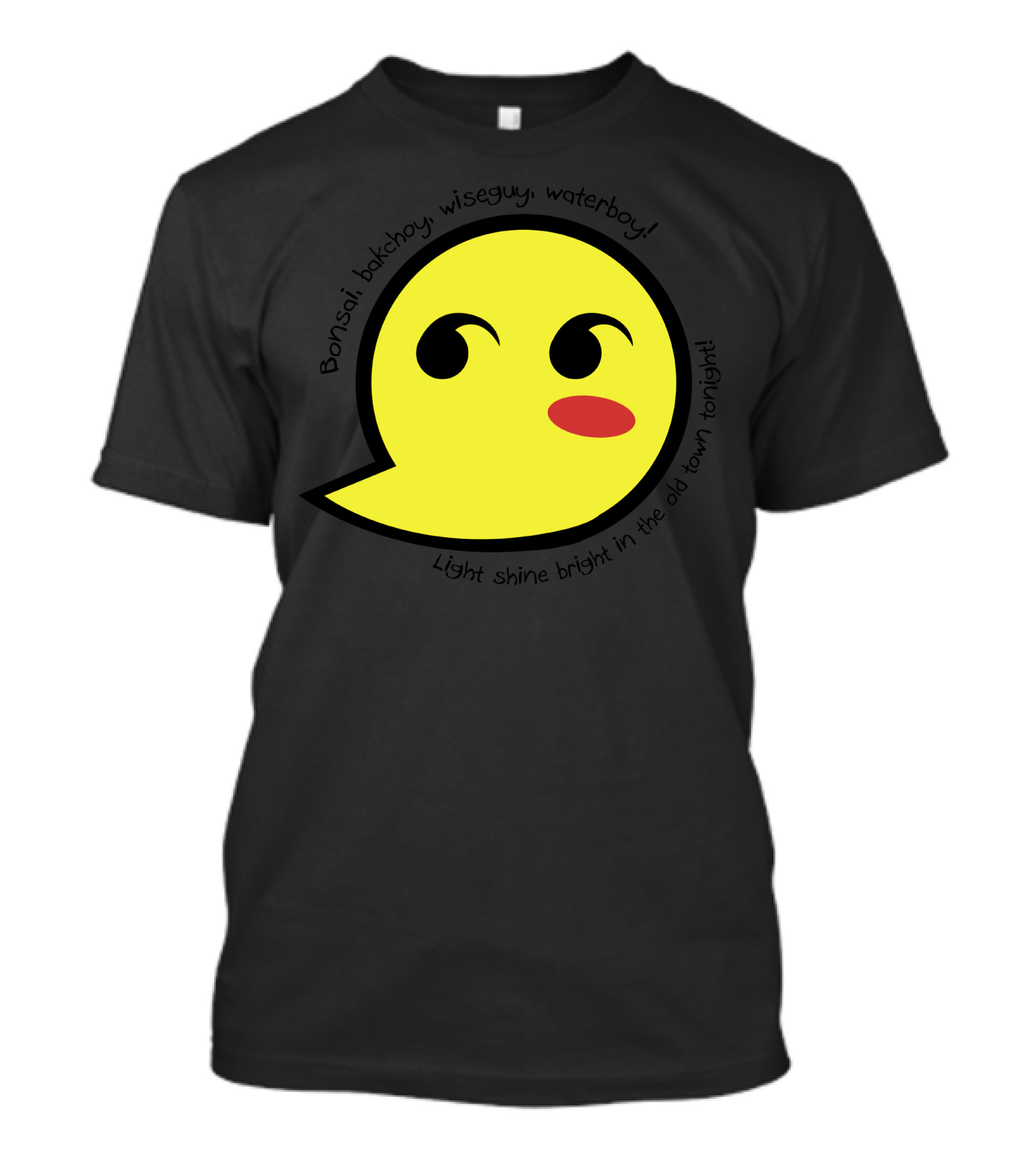 Bonsai Backboy Wiseguy Waterboy Light Shine Bright In The Old Town Tonight T-Shirt